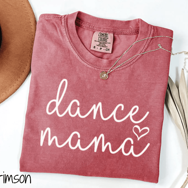 Comfort Colors Heart Dance Mama Shirt Cute Dance Mom Gift Aesthetic Dance Mom Tee