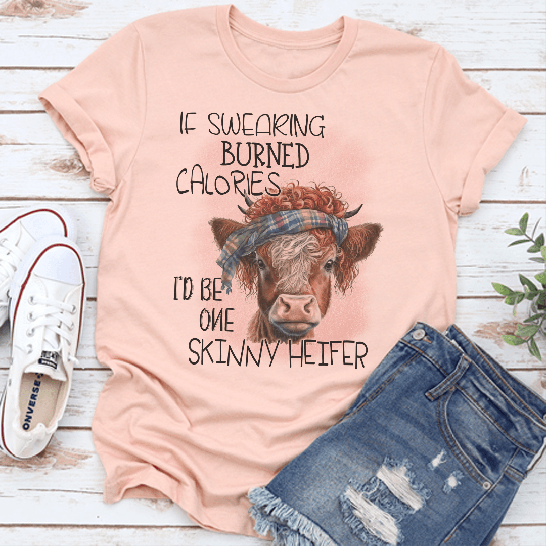 If Swearing Burned Calories Tee