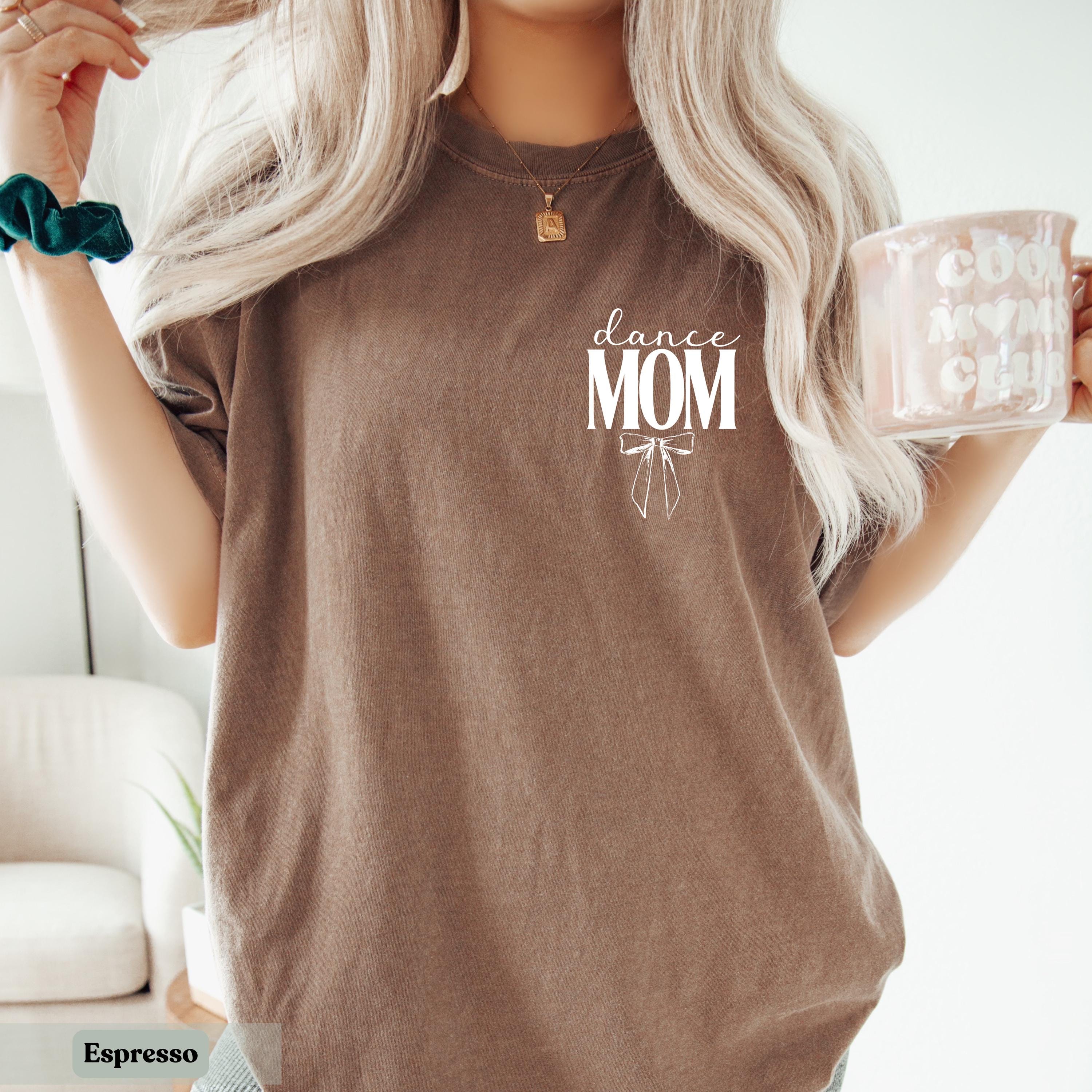 Dance Mom Shirt Bow Shirt, Dance Mom Tee, Ballet Mom Gift, Personalized Ballet Shirt, Dance Mama Gift fo