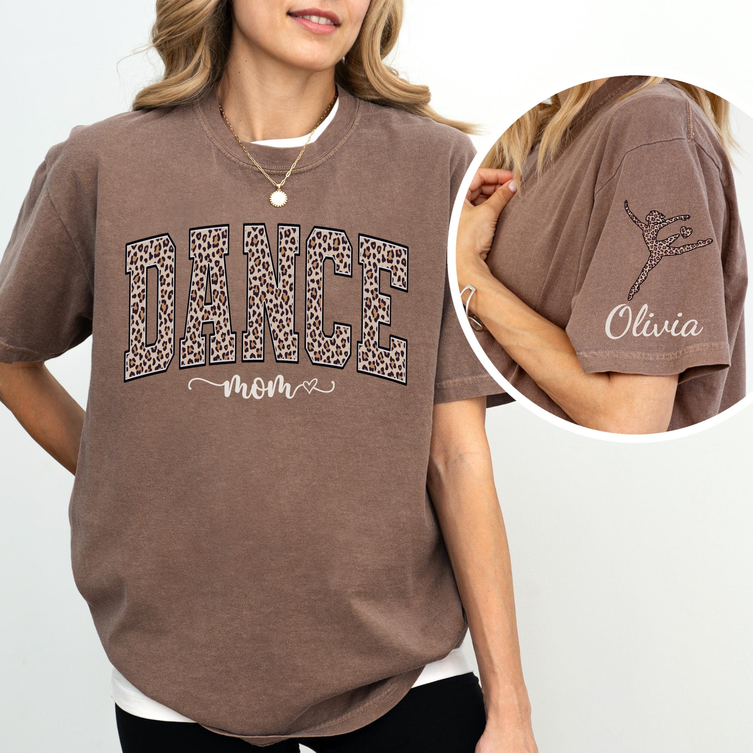 Personalized Dance Mama Shirt Custom Name Graphic Tee Cute Dance Mom T-Shirt