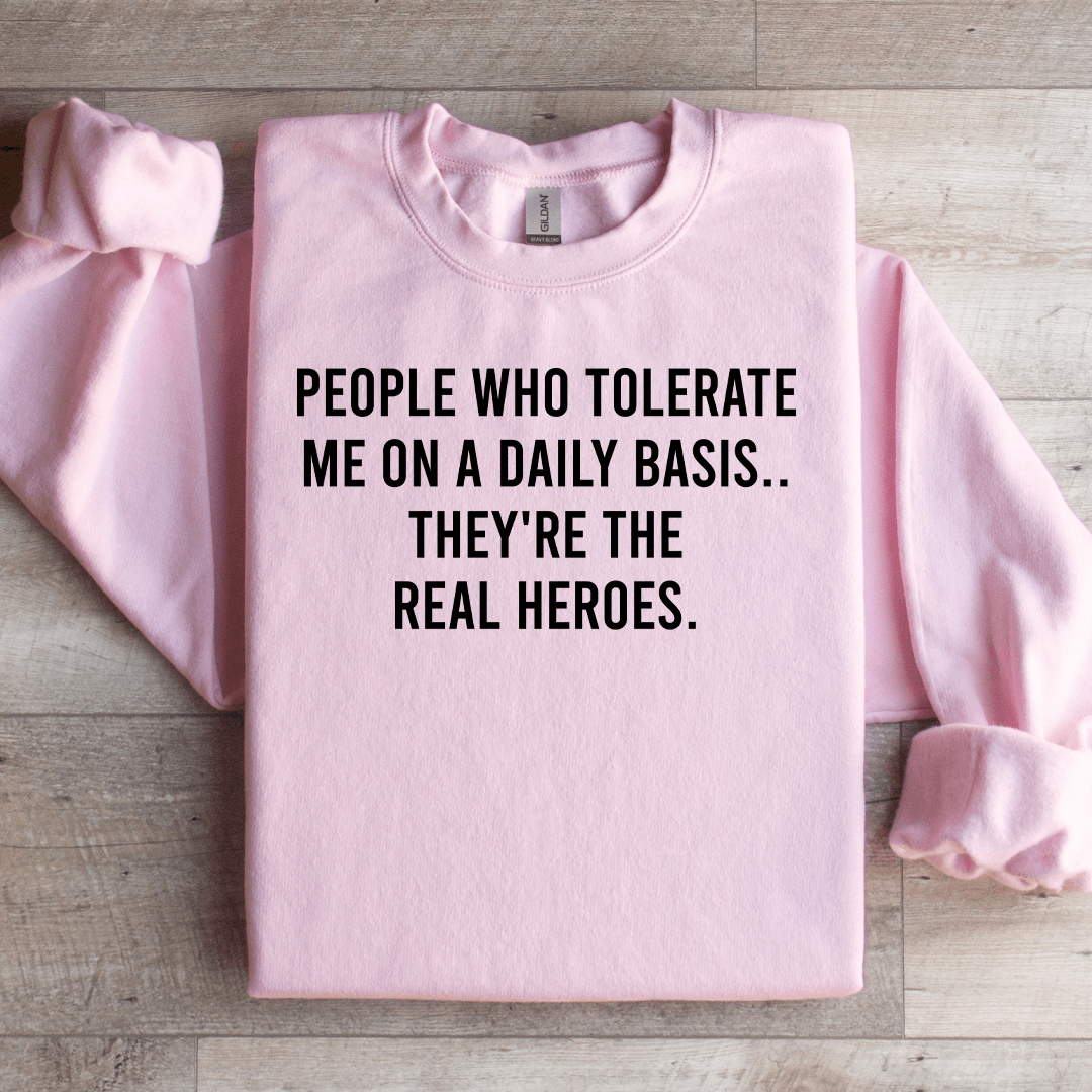 People Who Tolerate Me On A Daily Basis Sweatshirt