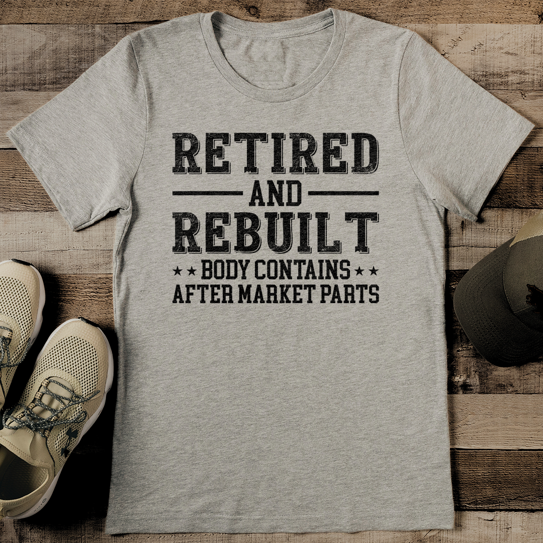 Retired And Rebuilt Tee