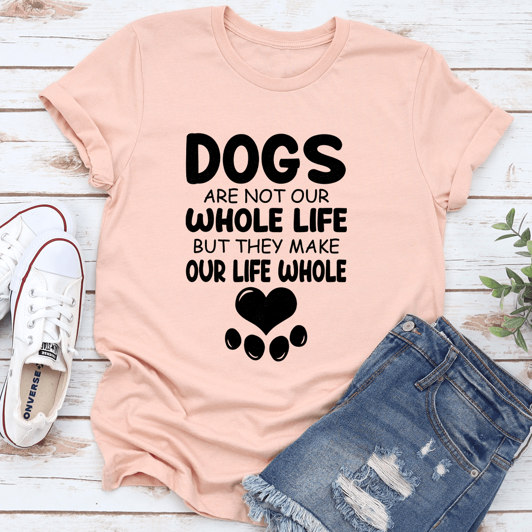 Dogs Are Not Our Whole Life Tee