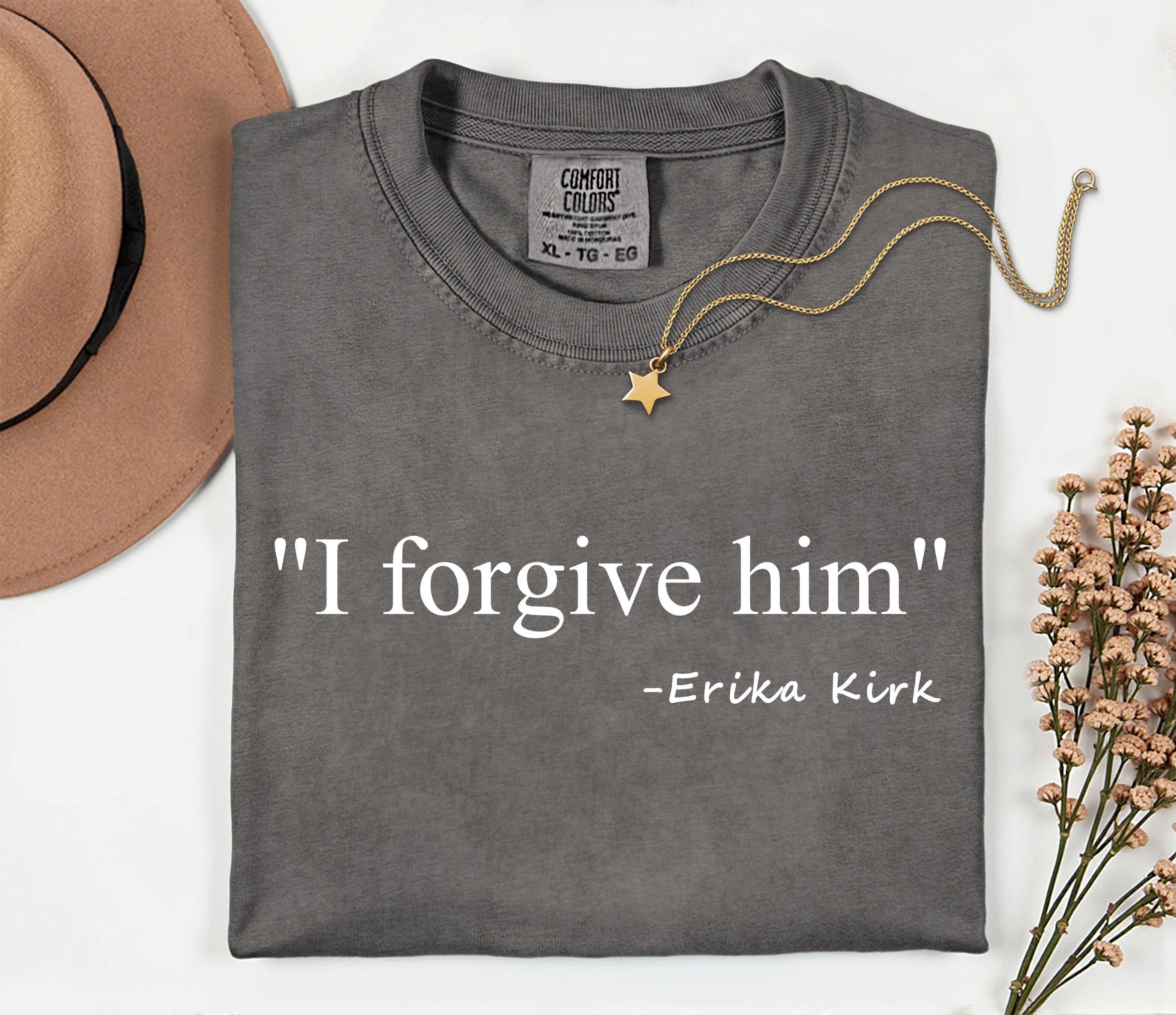 Comfort Colors I Forgive Him Shirt, Charlie Kirk Shirt, Christian Tee, Bible Verse Shirt, Faith Based T-Shirt