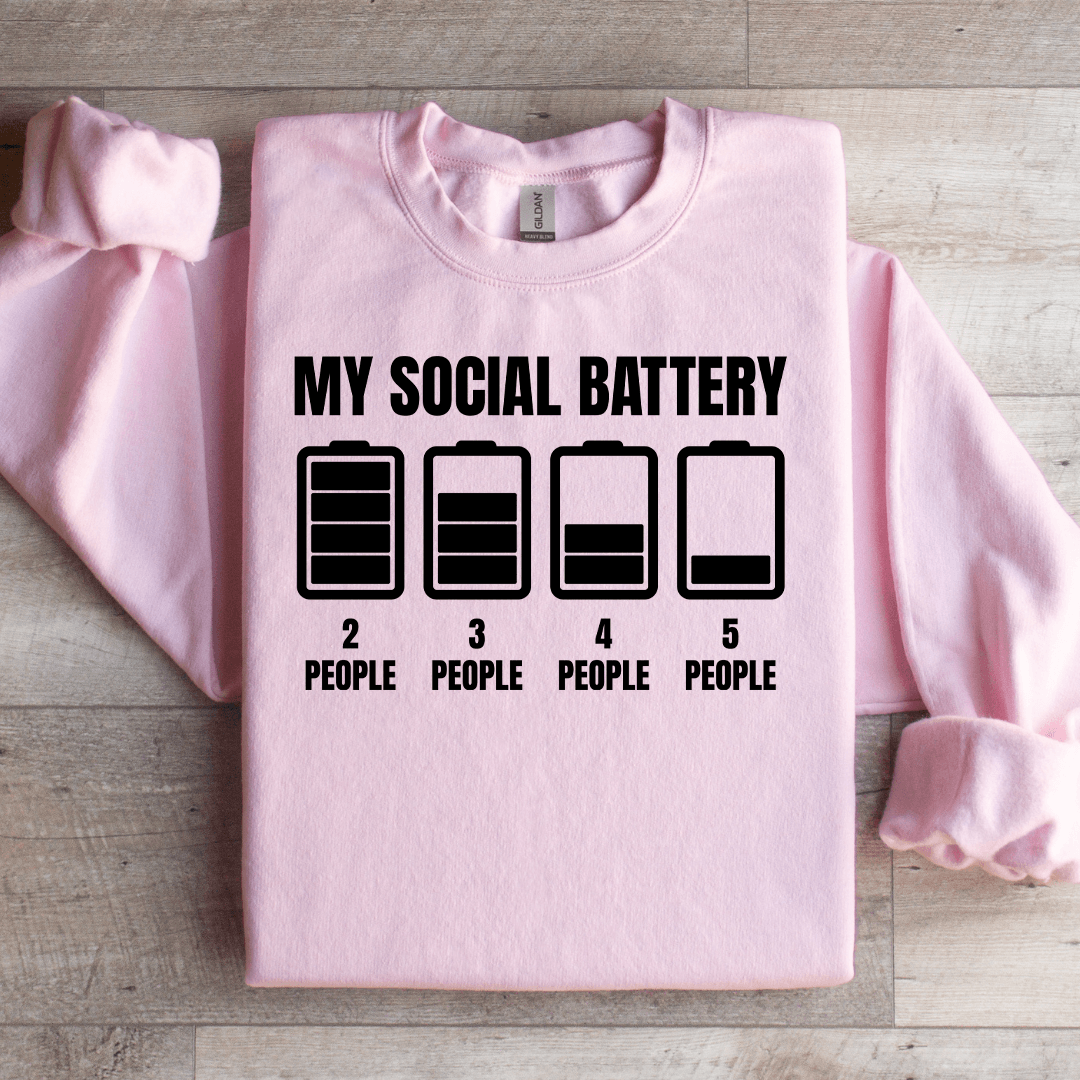 My Social Battery Sweatshirt