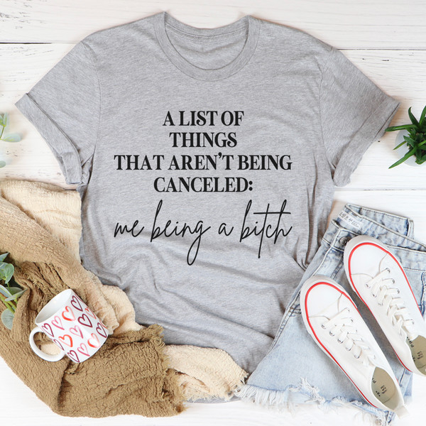 A List Of Things That Aren’t Being Canceled Tee