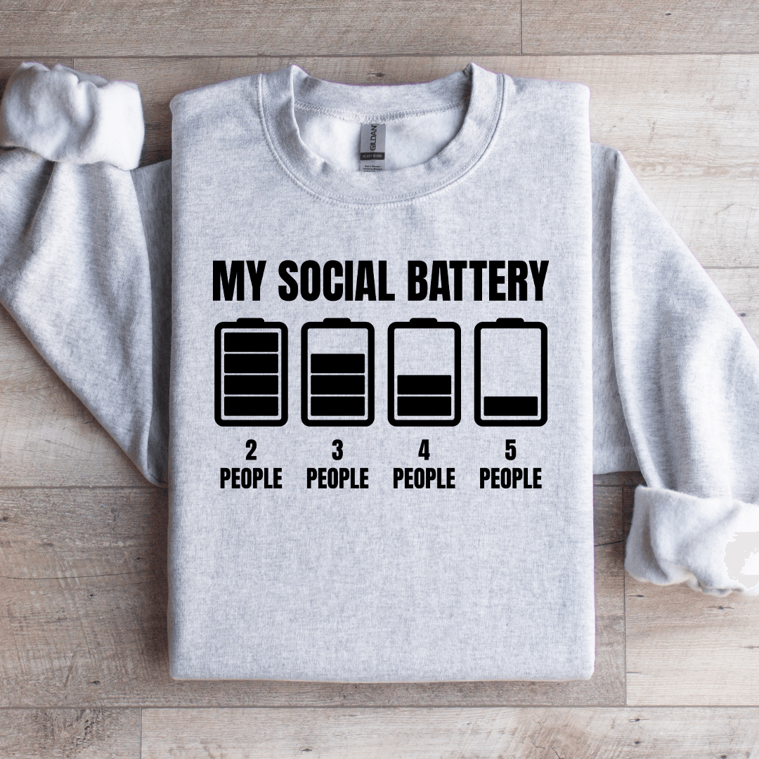 My Social Battery Sweatshirt