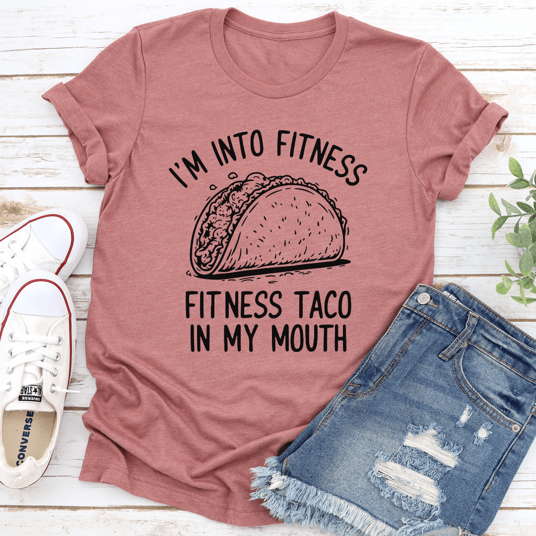 I'm Into Fitness Tee
