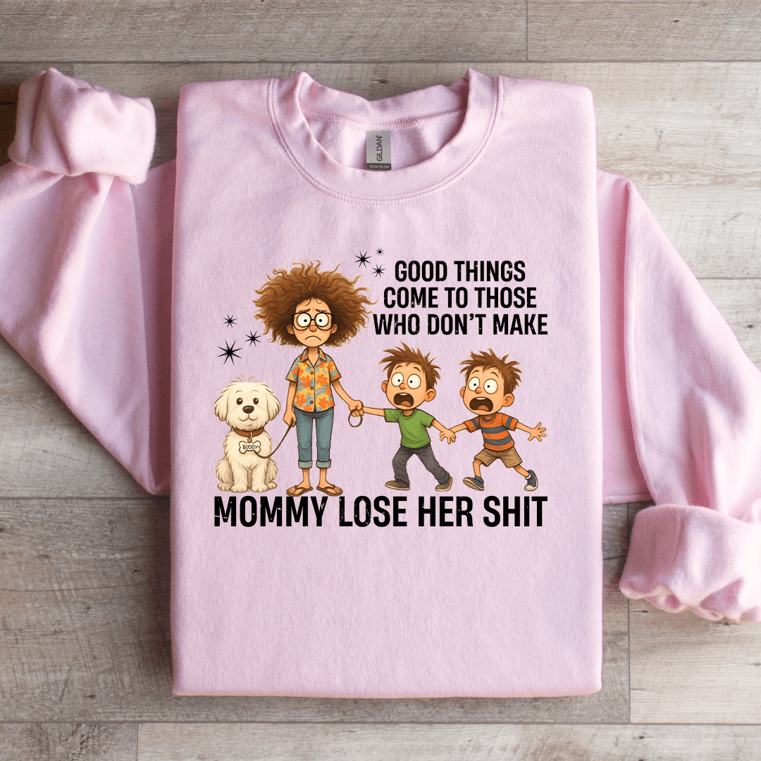 Good Things Come To Those Sweatshirt