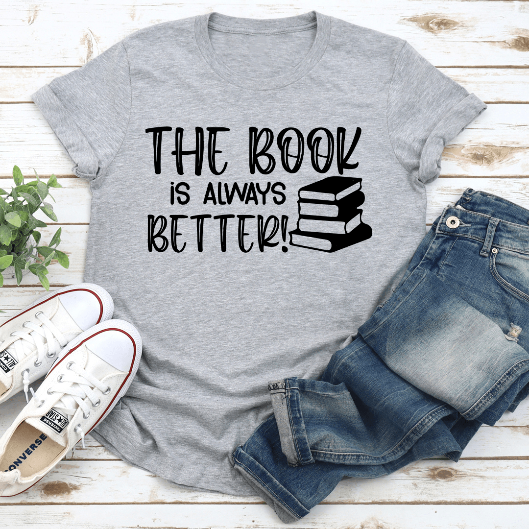 The Book Is Always Better Tee