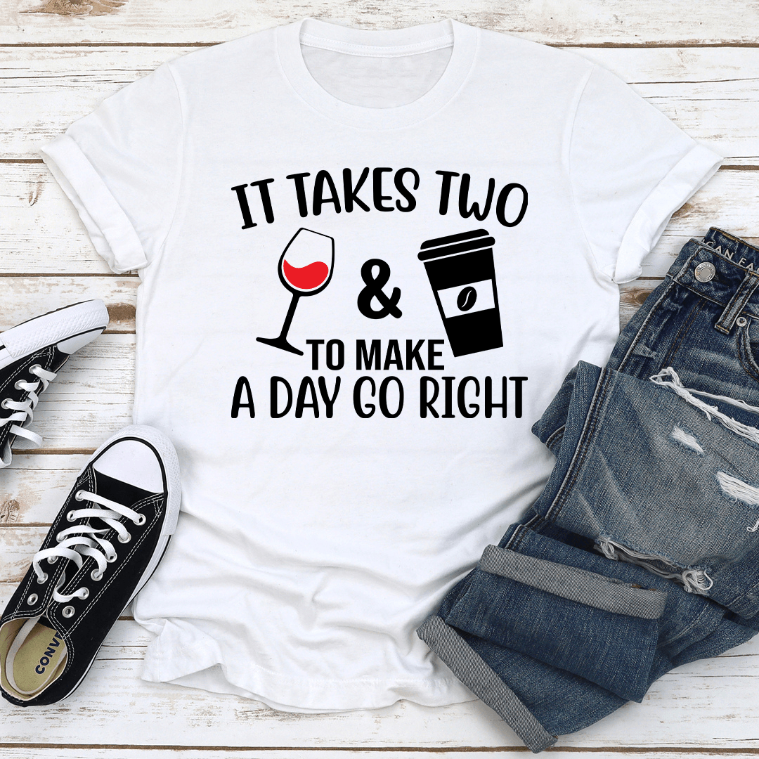 It Takes Two Wine And Coffee Tee