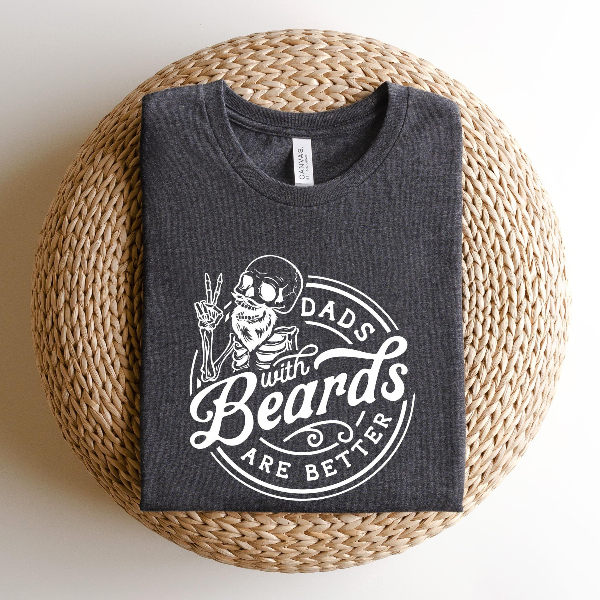 Dad with Beards are Better,Fathers Day Gift,Funny Shirt Men,Gift for Dad,Beard Father Tshirt,Best Father Shirt,Husband G