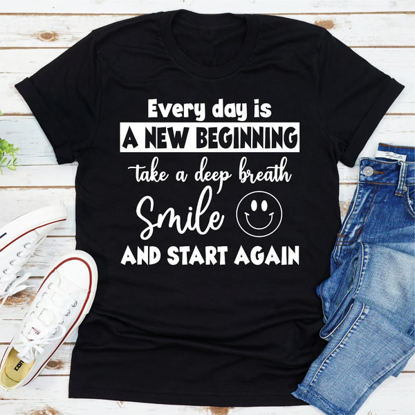 Every Day Is A New Beginning