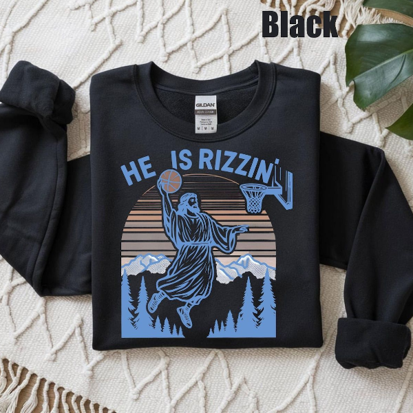 He Is Rizzin Basketball Sweatshirt – Funny Jesus Meme Streetwear Crewneck, Viral Faith Basketball Graphic Pullover