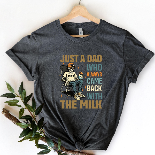 Just a Dad Who Came Back With the Milk Shirt Funny Retro Dad Tee