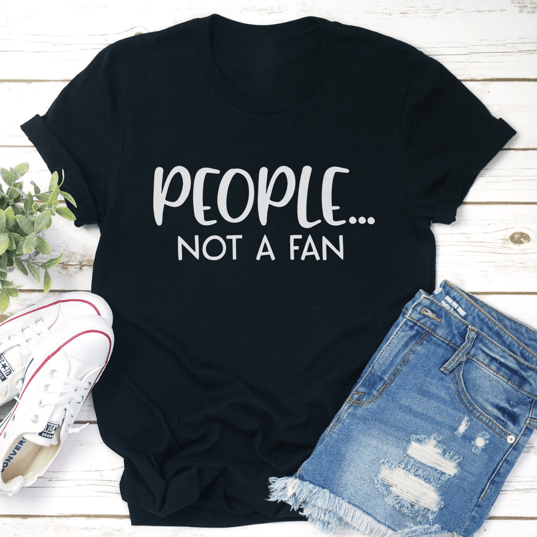 People Not A Fan Tee
