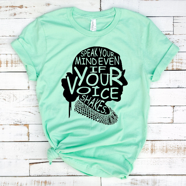 Speak Your Mind Even If Your Voice Shakes RBG Feminist Shirt Ruth Bader Ginsburg Quote Tee