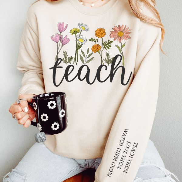 Cute Floral Teacher Sweatshirt Teach Shirt Aesthetic Teacher Life Crewneck Gift
