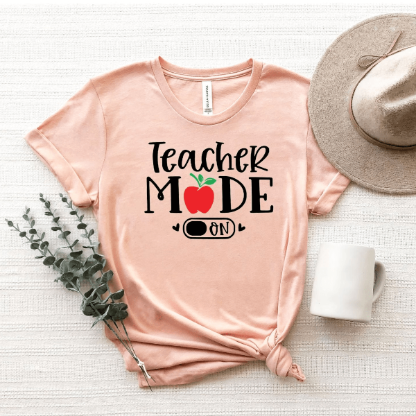 Teacher Mode On Shirt Funny Teacher Life Back to School Appreciation Gift Tee