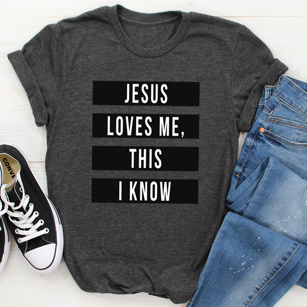 Jesus Loves Me This I Know Tee