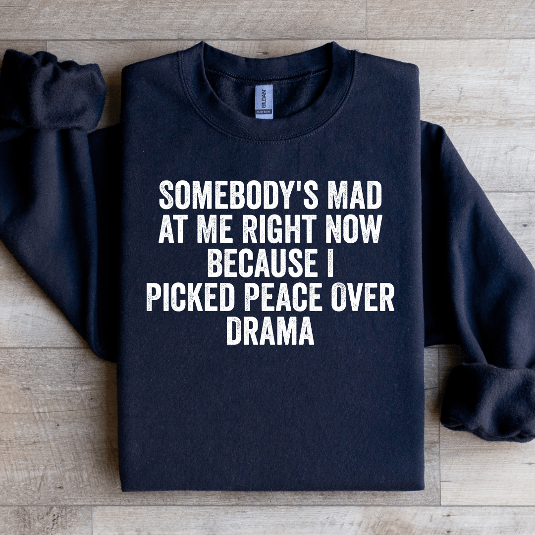 Somebody's Mad At Me Right Now Sweatshirt