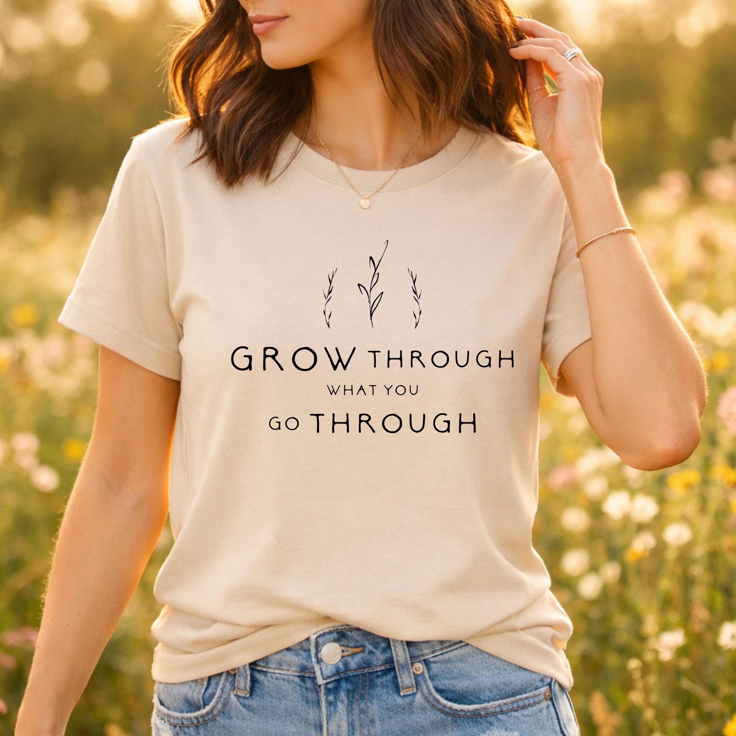 Grow Through What You Go Through Shirt Motivational Plant Lady Tee