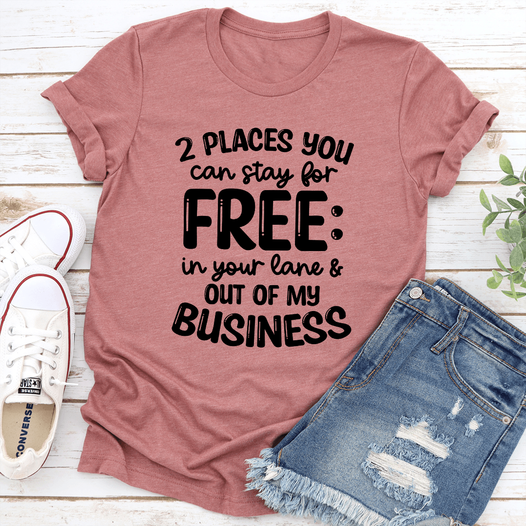 2 Places You Can Stay For Free In Your Lane tee