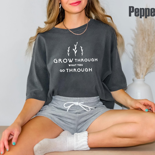 Comfort Colors Inspirational Tee – Grow Through What You Go Through Motivational Quote Shirt for Women & Men