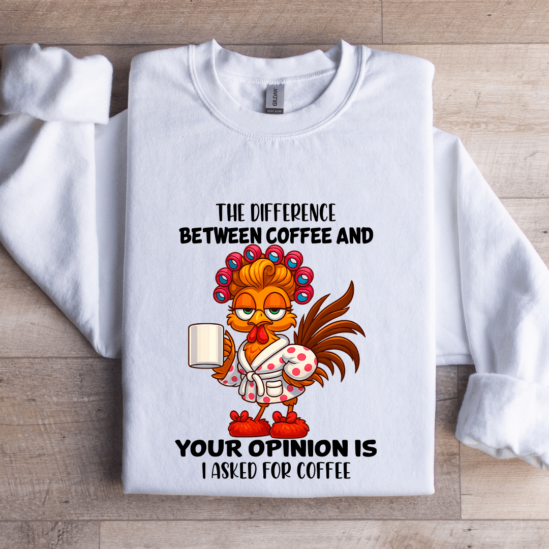 The Difference Between Coffee Sweatshirt