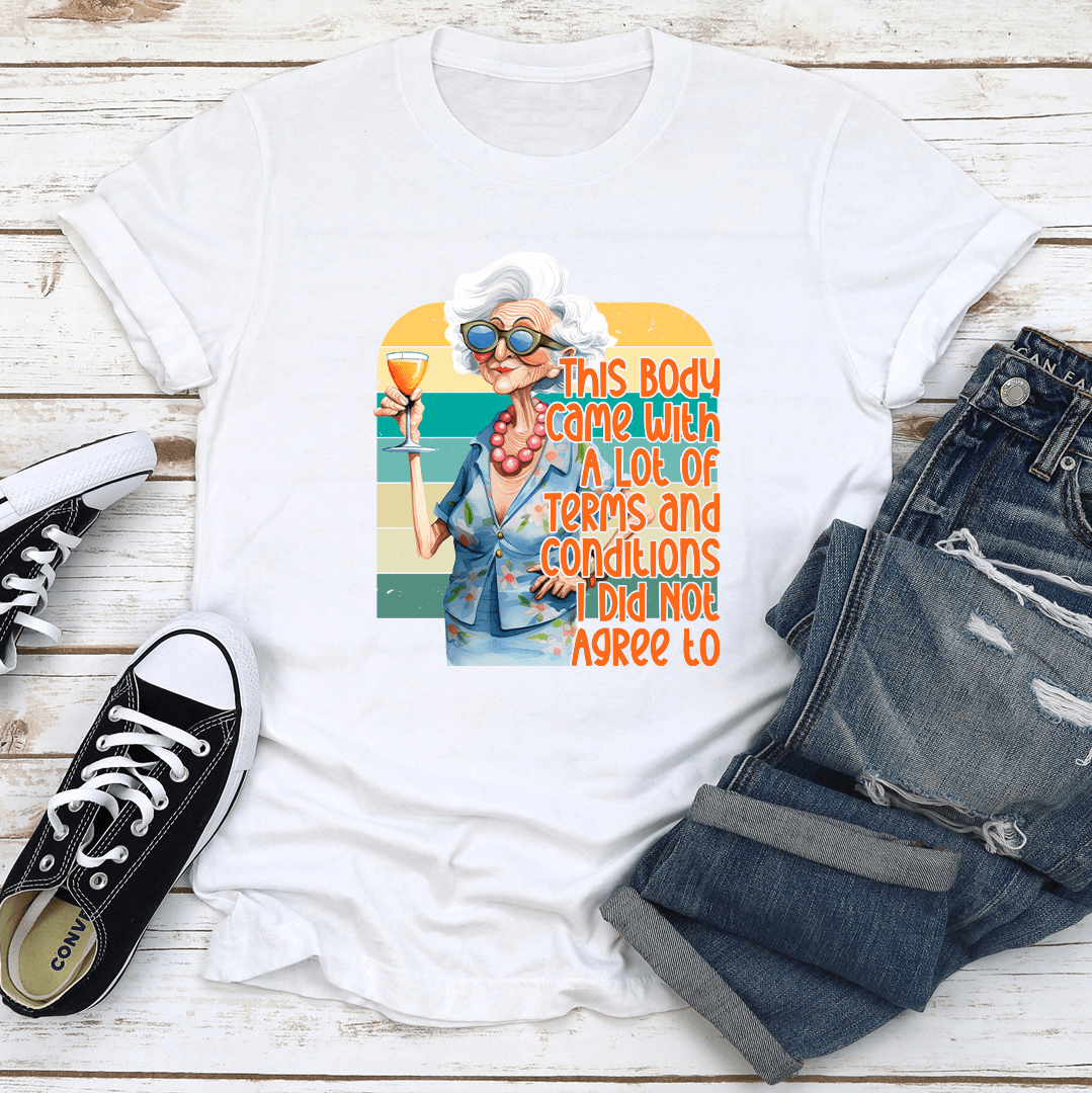 This Body Came With With A Lot Of Terms Tee