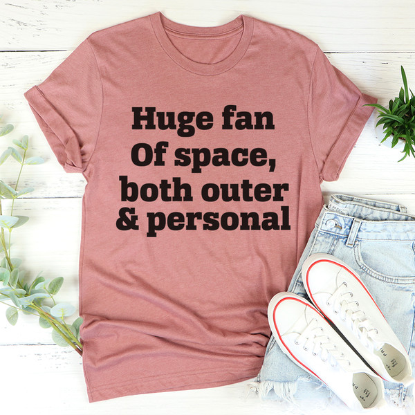 Huge Fan Of Space Tee