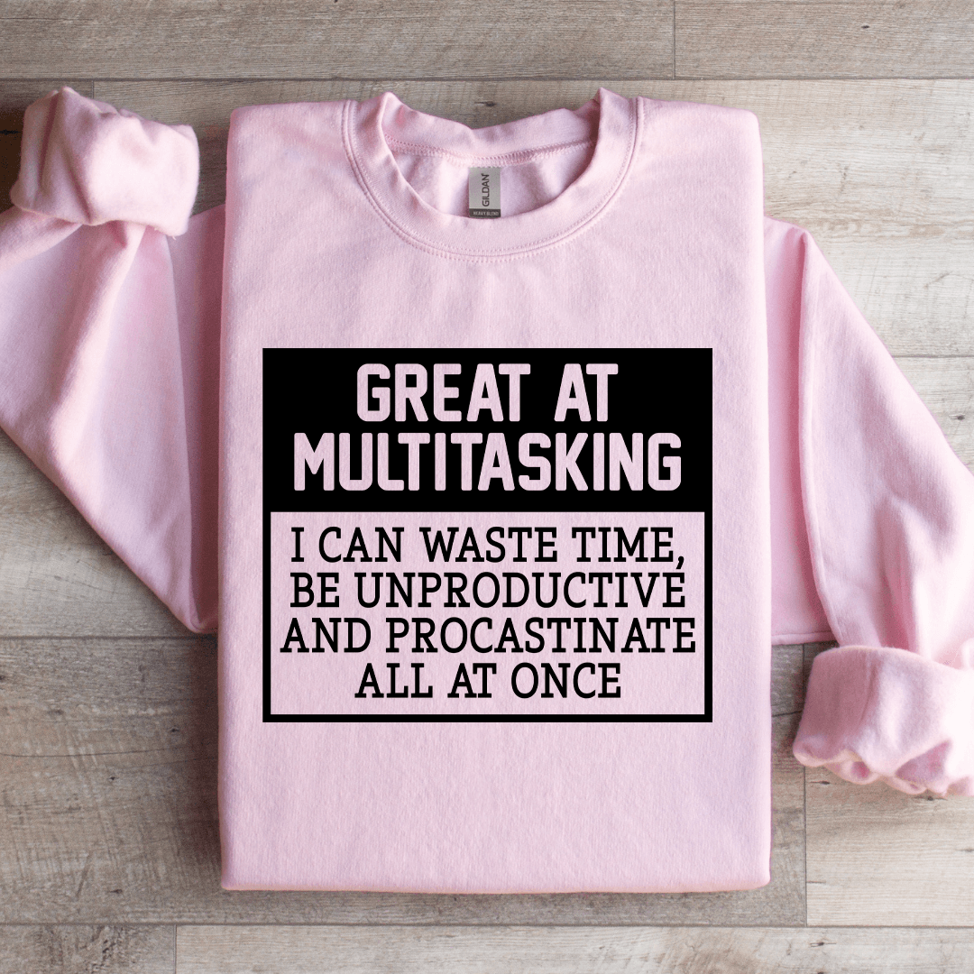 Great A Multitasking I Can Waste Time Sweatshirt