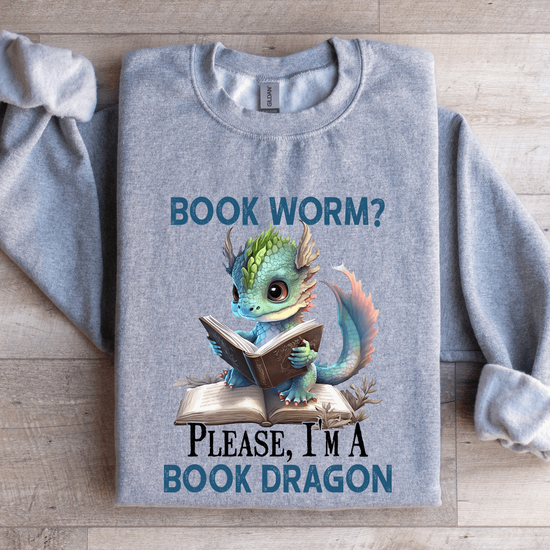 Please I'm A Book Dragon Sweatshirt