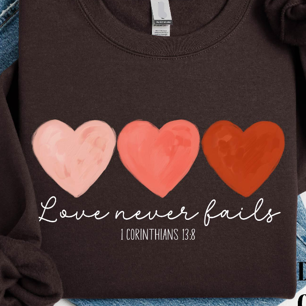 Love Never Fails Sweatshirt, Valentines Day Gift, Be Mine Shirt, Gift for Her, Religious Love Sweater, Faith Valentines