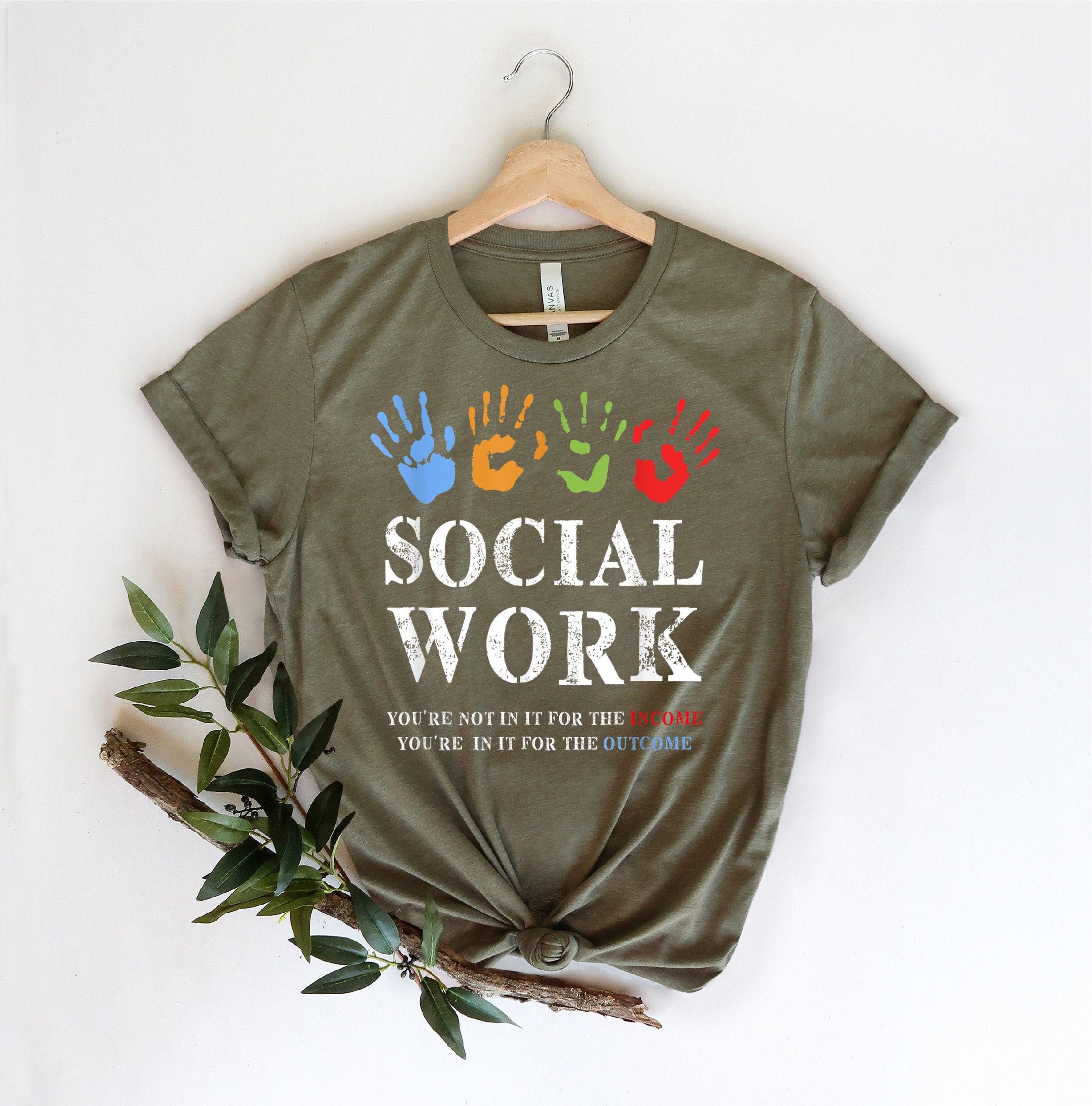 Social Worker Shirt – Social Work Appreciation Tee, Gift for Social Worker, Advocate Support Graphic T-Shirt