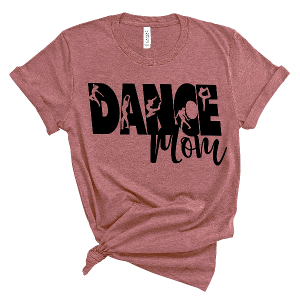 Dance Mom Shirt, Dance Mom Crew Shirt, Mom Life Shirt, Mother T-Shirt, Cute Mom Shirt, Cute Mom Gift, Mothers Day Gift,