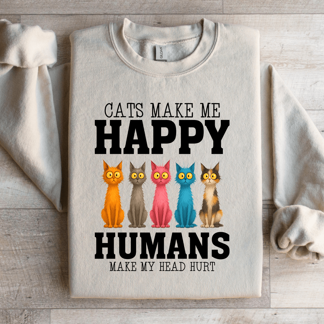 Cats Make Me Happy Sweatshirt