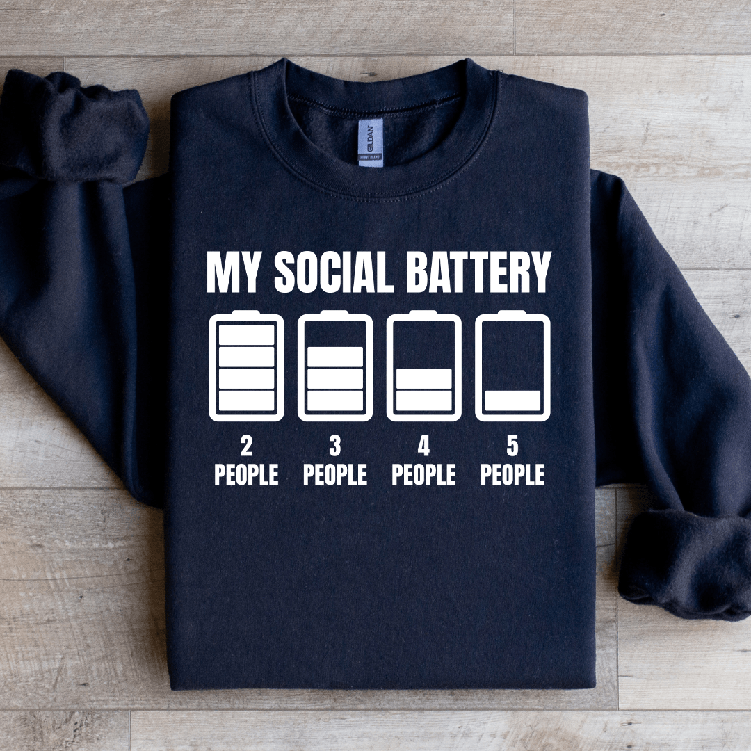 My Social Battery Sweatshirt