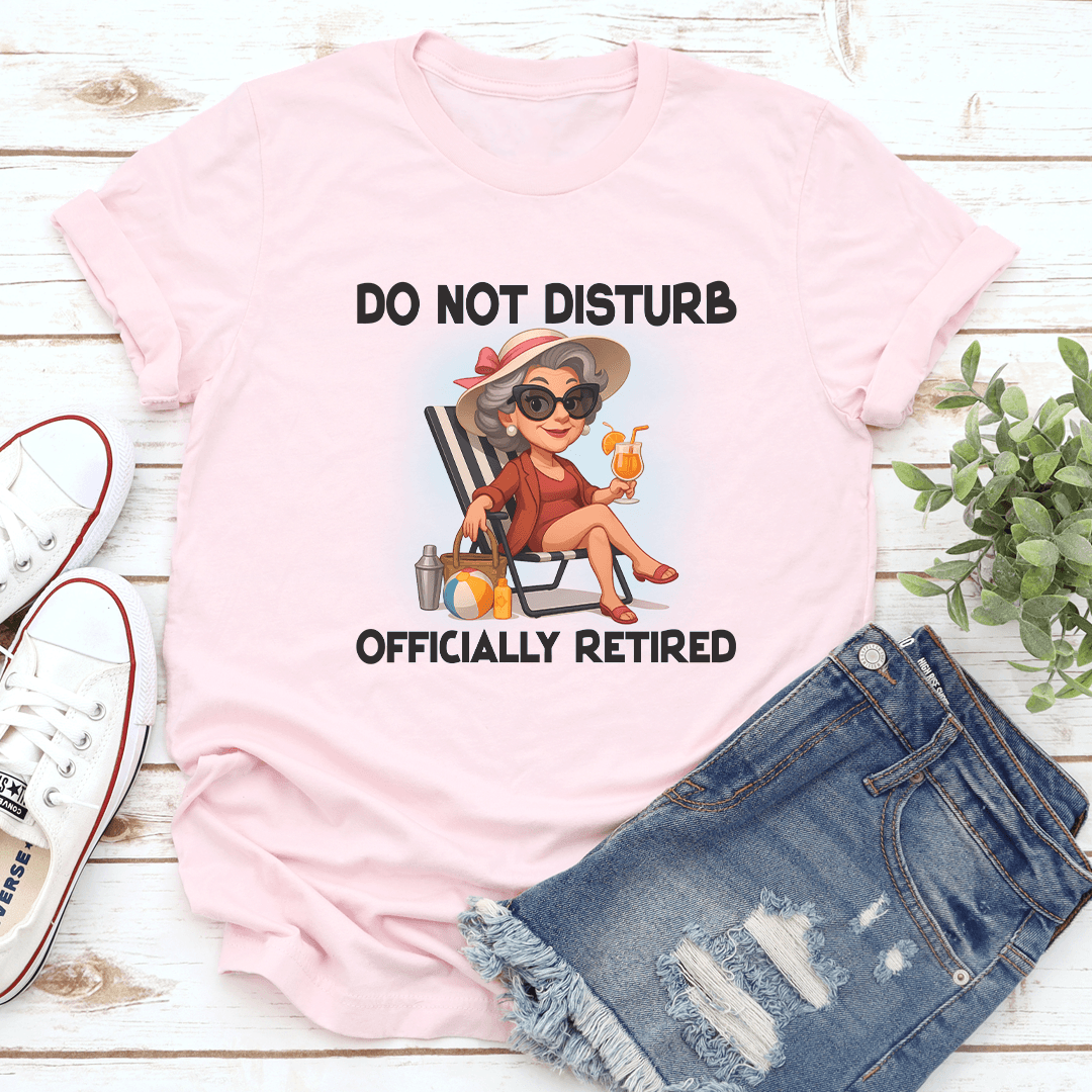 Do Not Disturb Officially Retired Tee