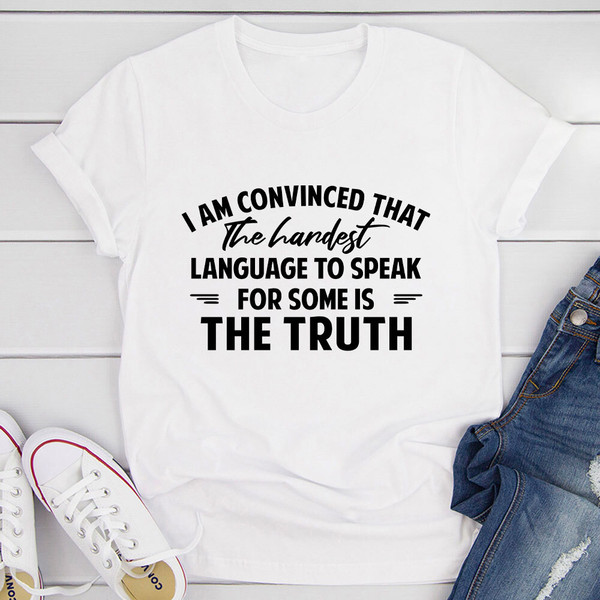 The Hardest Language To Speak T-Shirt