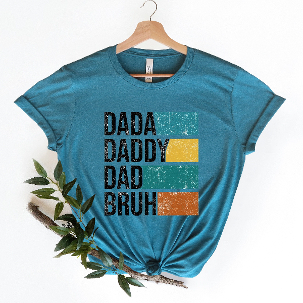 Father's Day shirt, Dada Daddy Dad Bruh Shirt, Daddy Shirt, Sarcastic Dad Shirt, Funny Bruh Shirt, Sarcastic Quotes Tee,
