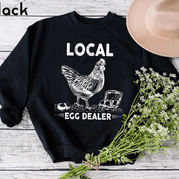 Comfort Colors Local Egg Dealer Sweatshirt Funny Easter Chicken Farm Life Crewneck
