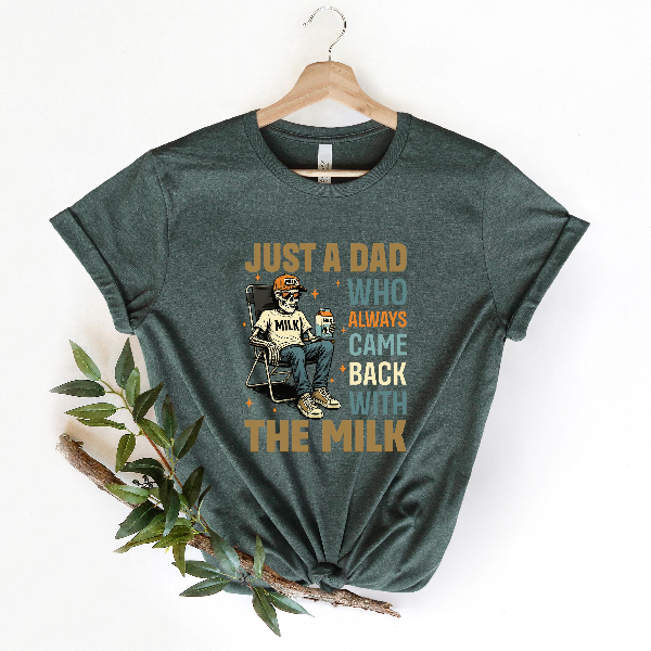 Just a Dad Who Came Back With the Milk Shirt Funny Retro Dad Tee