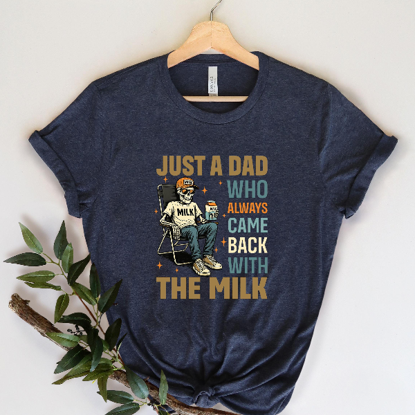 Just a Dad Who Came Back With the Milk Shirt Funny Retro Dad Tee