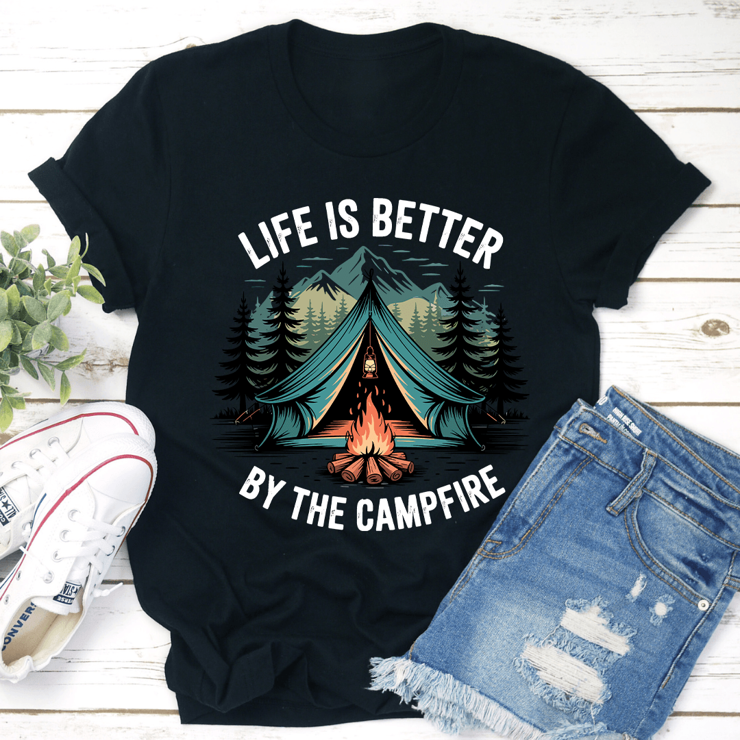 Life Is Better By The Campfire Tee