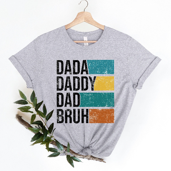 Father's Day shirt, Dada Daddy Dad Bruh Shirt, Daddy Shirt, Sarcastic Dad Shirt, Funny Bruh Shirt, Sarcastic Quotes Tee,