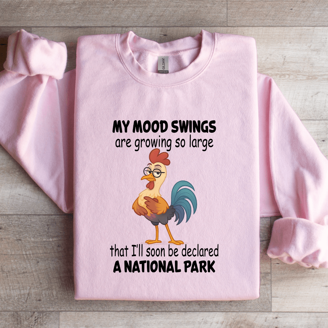 My Mood Swings Are Growing So Large Sweatshirt