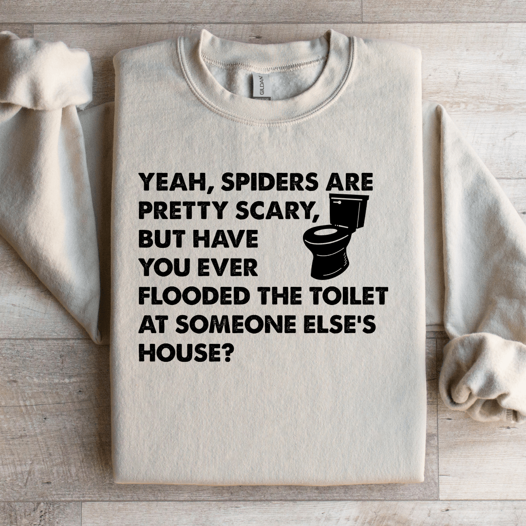 Yeah Spiders Are Pretty Scary Sweatshirt
