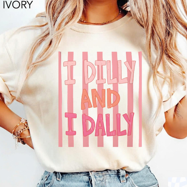 I Dilly and I Dally Shirt Funny Introvert Lazy Graphic Tee Trendy Outfit Gift