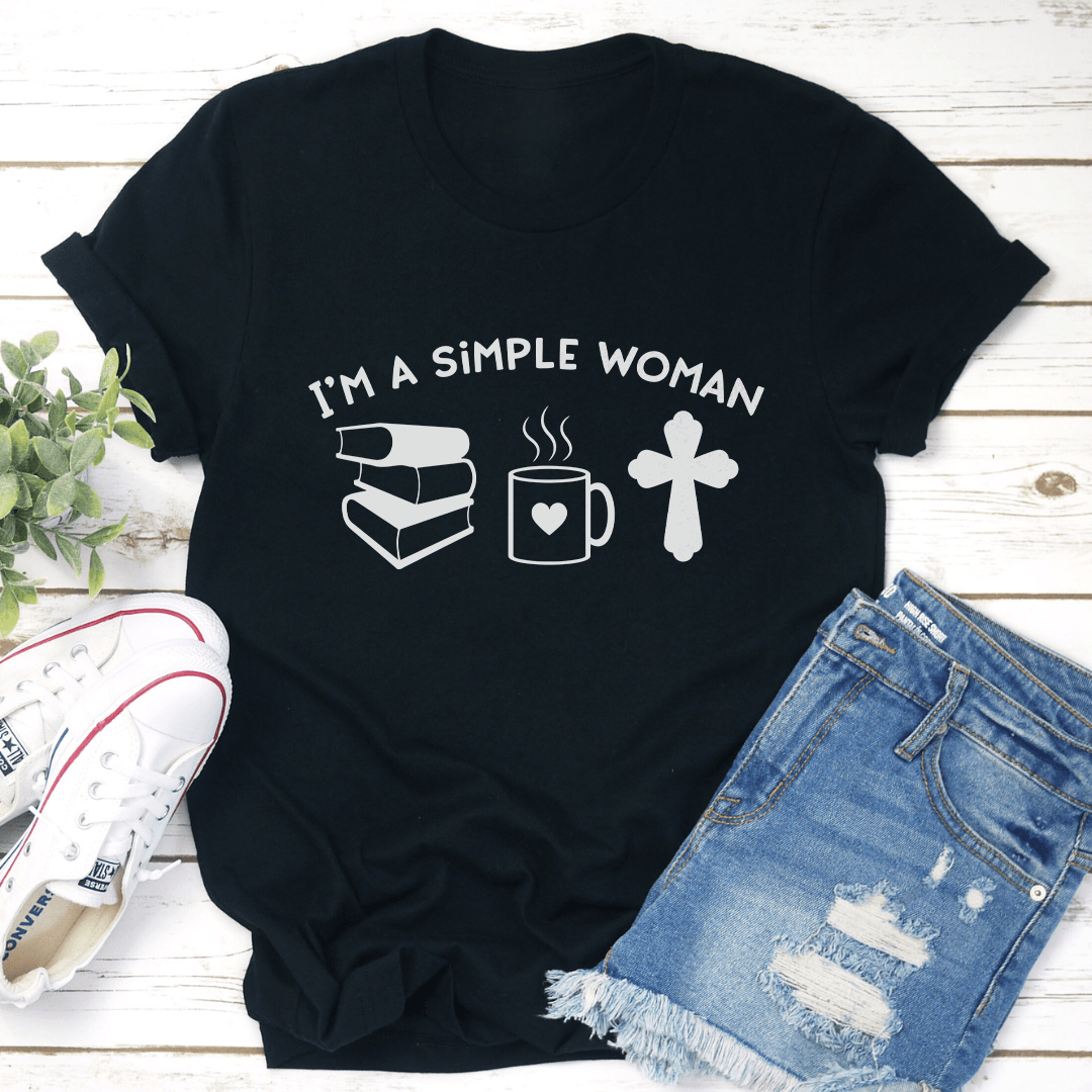 I'm A Simple Woman Tee